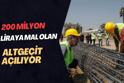 200 MİLYON LİRAYA MAL OLAN ALTGEÇİT AÇILIYOR