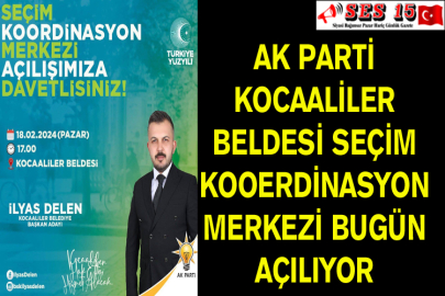 Ak Parti Kocaaliler Beldesi Seçim Koordinasyon Merkezi Bugün Açılıyor