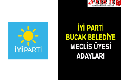 İYİ Parti Bucak Belediye Meclis Üyesi Adayları belli oldu