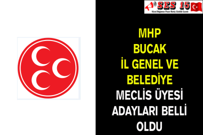 MHP Bucak İl Genel Ve Belediye Meclis Üyesi Adayları Belli Oldu