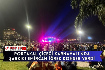 Portakal Çiçeği Karnavalı'nda şarkıcı Emircan İğrek konser verdi