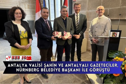 Antalya Valisi Şahin Ve Antalyalı Gazeteciler, Nürnberg Belediye Başkanı İle Görüştü