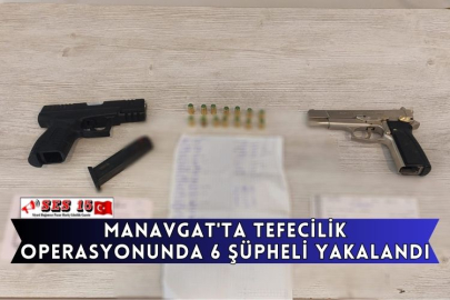 Manavgat'ta Tefecilik Operasyonunda 6 Şüpheli Yakalandı