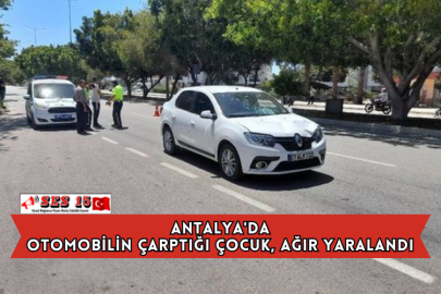 Antalya'da Otomobilin Çarptığı Çocuk, Ağır Yaralandı