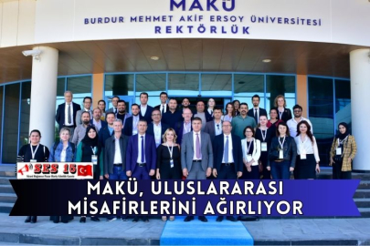 MAKÜ, Uluslararası Misafirlerini Ağırlıyor