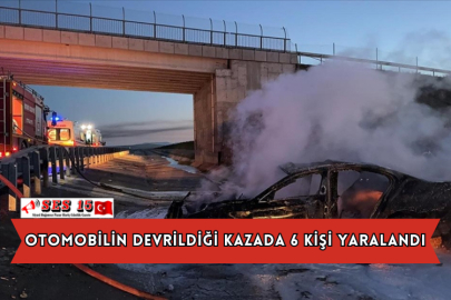 Otomobilin Devrildiği Kazada 6 Kişi Yaralandı