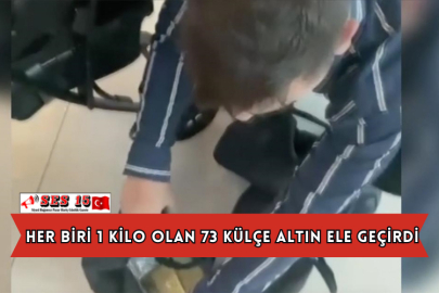 Her Biri 1 Kilo Olan 73 Külçe Altın Ele Geçirdi