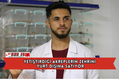 Yetiştirdiği Akreplerin Zehrini Yurt Dışına Satıyor