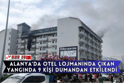 Alanya'da Otel Lojmanında Çıkan Yangında 9 Kişi Dumandan Etkilendi