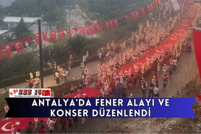 Antalya'da Fener Alayı Ve Konser Düzenlendi