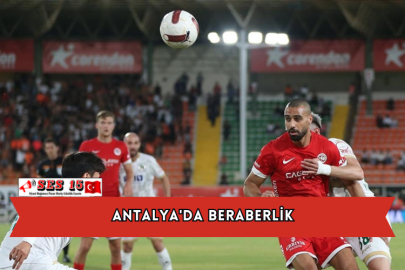 Antalya'da Beraberlik