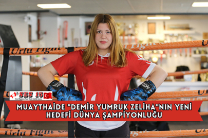 Muaythaide "Demir yumruk Zeliha"nın Yeni Hedefi Dünya Şampiyonluğu