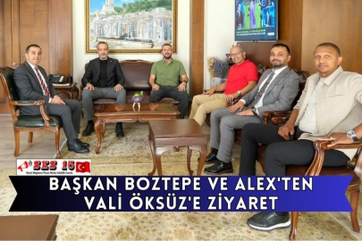 Başkan Boztepe Ve Alex'ten Vali Öksüz'e Ziyaret