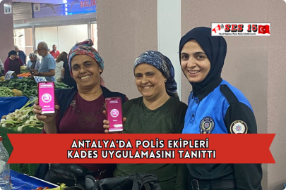 Antalya'da Polis Ekipleri Kades Uygulamasını Tanıttı