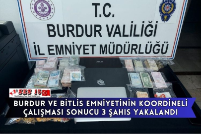 Burdur Ve Bitlis Emniyetinin Koordineli Çalışması Sonucu 3 Şahıs Yakalandı