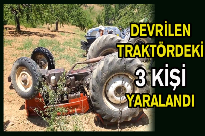 Devrilen Traktördeki 3 Kişi Yaralandı