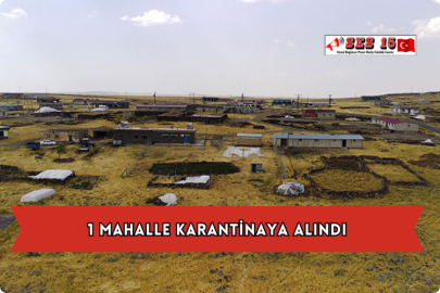 1 Mahalle Karantinaya Alındı