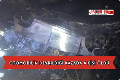 Otomobilin Devrildiği Kazada 4 Kişi Öldü