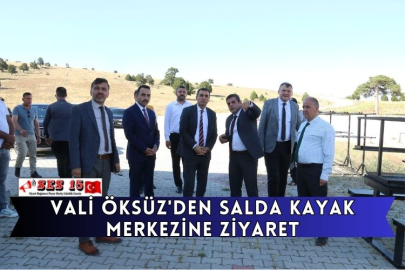 Vali Öksüz'den Salda Kayak Merkezine Ziyaret