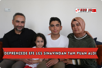 Depremzede Efe LGS Sınavından Tam Puan Aldı