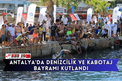 Antalya'da Denizcilik Ve Kabotaj Bayramı Kutlandı