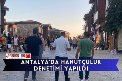 Antalya'da Hanutçuluk Denetimi Yapıldı