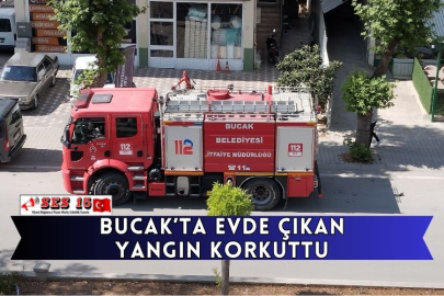 Bucak’ta Evde Çıkan Yangın Korkuttu