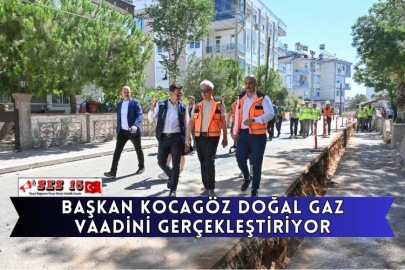 Başkan Kocagöz Doğal Gaz Vaadini Gerçekleştiriyor