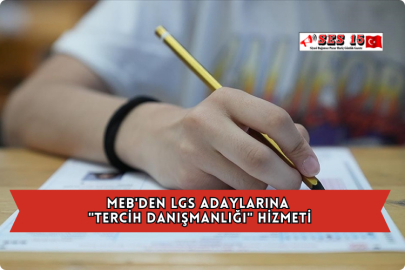 MEB'den LGS Adaylarına "Tercih Danışmanlığı" Hizmeti