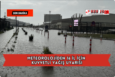 Meteorolojiden 16 İl İçin Kuvvetli Yağış Uyarısı