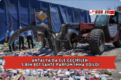 Antalya'da Ele Geçirilen 5 Bin 807 Sahte Parfüm İmha Edildi