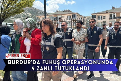 Burdur'da Fuhuş Operasyonunda 4 Zanlı Tutuklandı