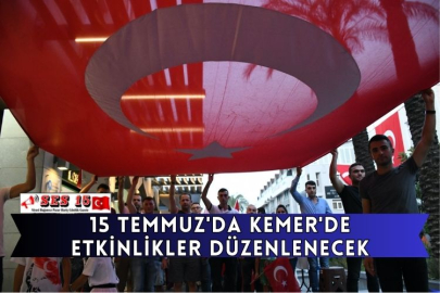 15 Temmuz'da Kemer'de Etkinlikler Düzenlenecek