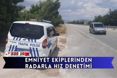 Emniyet Ekiplerinden Radarla Hız Denetimi