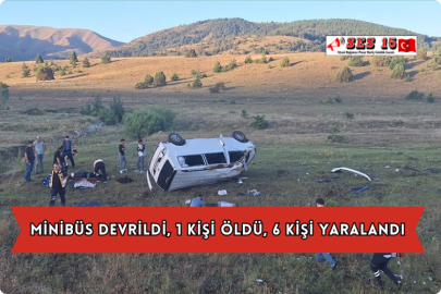 Minibüs Devrildi, 1 Kişi Öldü, 6 Kişi Yaralandı