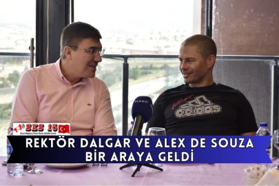 Rektör Dalgar ve Alex de Souza Bir Araya Geldi