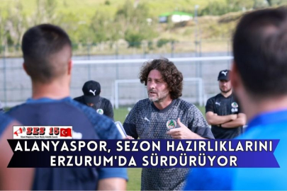 Alanyaspor, Sezon Hazırlıklarını Erzurum'da Sürdürüyor