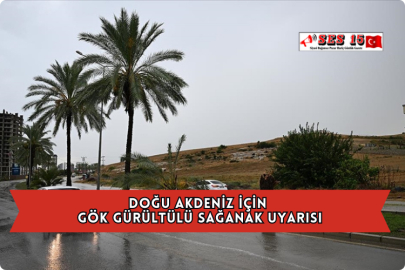 Doğu Akdeniz İçin Gök Gürültülü Sağanak Uyarısı