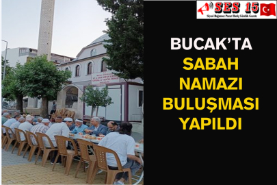 Bucak’ta Sabah Namazı Buluşması Yapıldı