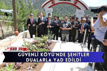 Güvenli Köyü'nde Şehitler Dualarla Yad Edildi