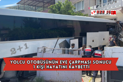 Yolcu Otobüsünün Eve Çarpması Sonucu 1 Kişi Hayatını Kaybetti