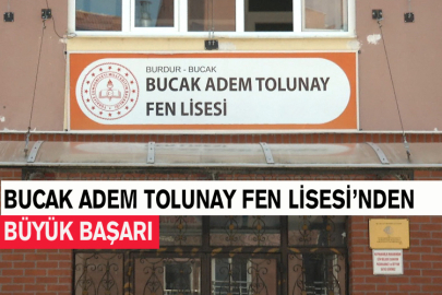 Bucak Adem Tolunay Fen Lisesi’nden Büyük Başarı