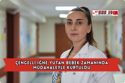 Çengelli İğne Yutan Bebek Zamanında Müdahaleyle Kurtuldu