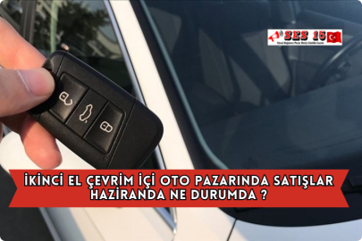 İkinci El Çevrim İçi Oto Pazarında Satışlar Haziranda Ne Durumda ?