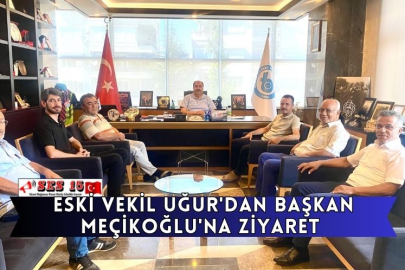 Eski Vekil Uğur'dan Başkan Meçikoğlu'na Ziyaret