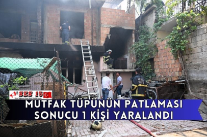 Mutfak Tüpünün Patlaması Sonucu 1 Kişi Yaralandı