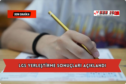 LGS Yerleştirme Sonuçları Açıklandı