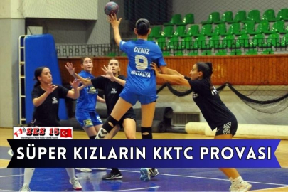 Süper Kızların KKTC Provası