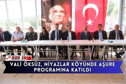 Vali Öksüz, Niyazlar Köyünde Aşure Programına Katıldı