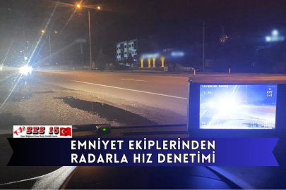 Emniyet Ekiplerinden Radarla Hız Denetimi